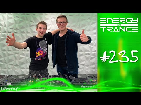 Radio show: Energy of Trance - Episode 235 - Hosted by BastiQ & Max