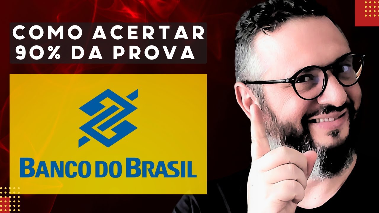 BANCO DO BRASIL: Como Acertar 90% da Prova e Passar no Concurso (dica de aprovado)