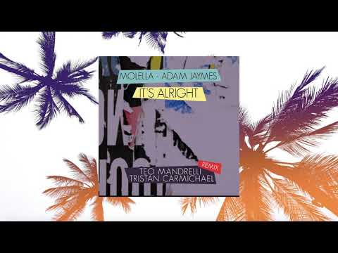 Molella, Adam Jaymes - It's Alright (Teo Mandrelli, Tristan Carmichael Remix)