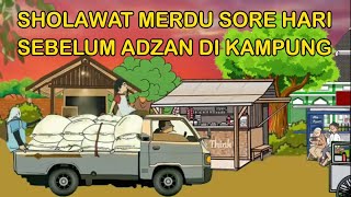 Download lagu STORY WA ANIMASI ISLAMI SHOLAWAT SEBELUM ADZAN MAGHRIB SORE HARI mp3