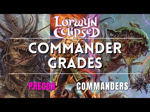 Commander Grades - The Best Precon Commanders from Lorwyn Eclipsed