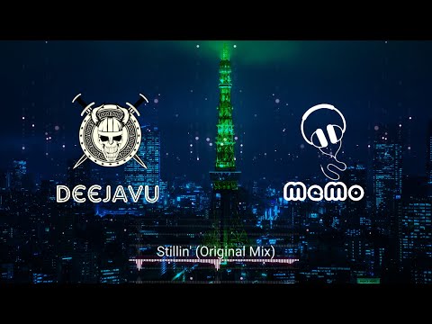 DeejaVu x BoXXter - Stillin' (Original Mix)