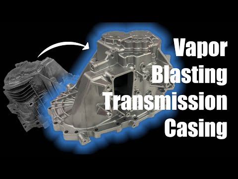 Vapor Blasting Transmission Casing- Vapor Honing Technologies