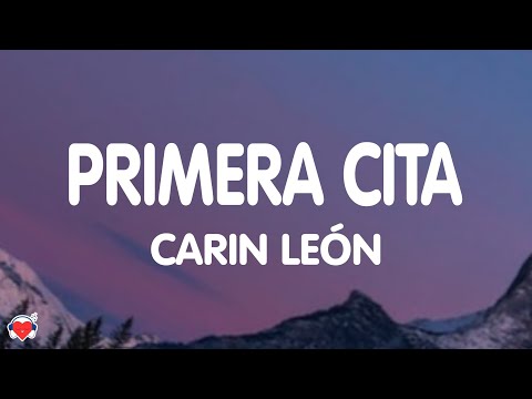 Carin León - Primera Cita (Lyrics/Letra)