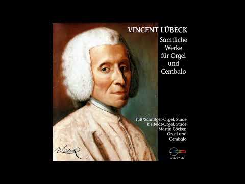 Vincent Lübeck (c.1654–1740) - Sämtliche Werke für Orgel & Cembalo [Martin Böcker] [2/2]