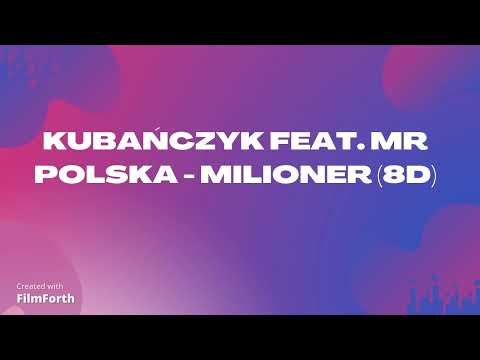 Kubańczyk feat. Mr Polska - Milioner (8D)