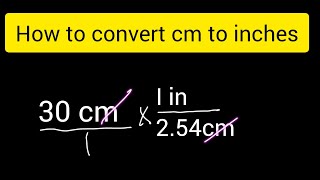 How to convert 30 cm to inches
