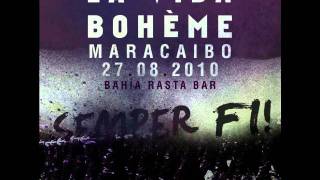 La Vida Bohème - Calle Barcelona (AUDIO: Maracaibo 27.08)