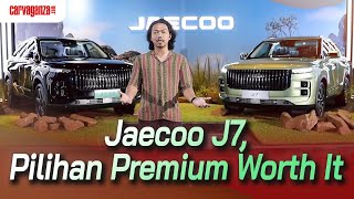 Jaecoo J7, Pilihan Premium Worth It
