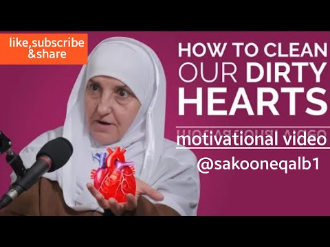 How to Clean Our Dirty Hearts | Some tips by Dr haifa  #quotes #emotional bayan