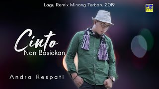 Download lagu Andra Respati - Cinto Nan Basiokan [Lagu Remix Minang Terbaru 2019]   mp3