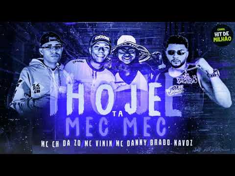 MC CH DA ZO , BRABO NA VOZ MC VININ E MC DANNY - HOJE TÁ MEC MEC ( ACASO BEATS )