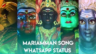 Amman whatsapp status  Mariamman song status  Srir