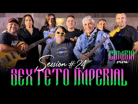 Sexteto Imperial & Cumbia Viva │ Session #24 (Cumbia Viva)