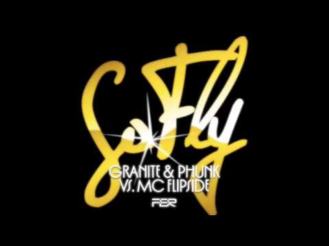 Granite & Phunk vs. MC Flipside - So Fly (Prok & Fitch Vocal Mix)