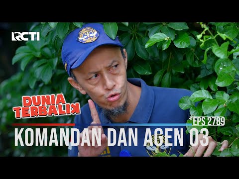Komandan Dan Agen 03 - Dunia Terbalik
