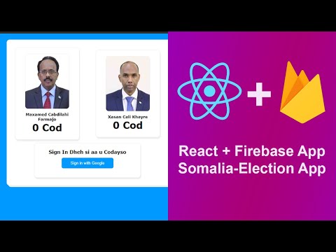 Somalia Election Application! | React.js + Firebase Project