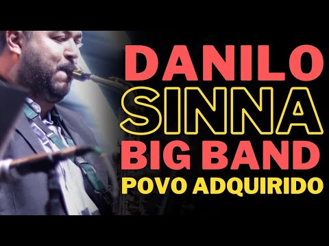Danilo Sinna Big Band - Povo Adquirido