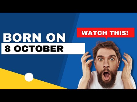 Born on the 8th of October | This is the SECRET OF YOU | Happy Birthday