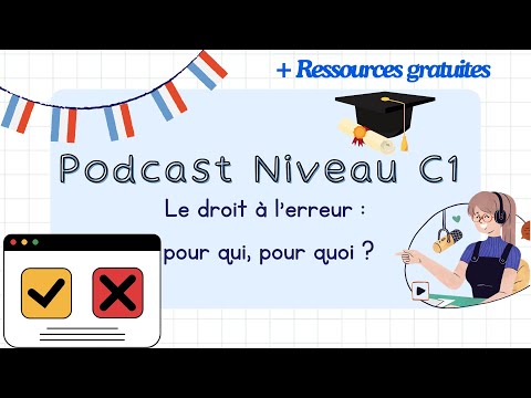 Le droit à l'erreur : pour qui, pour quoi ? | Podcast Niveau C1, with subtitles