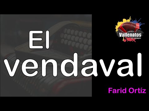 El Vendaval - Farid Ortíz - Con Letra - (Video Lyric)