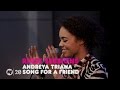Andreya Triana - Song For A Friend — Rinse ...