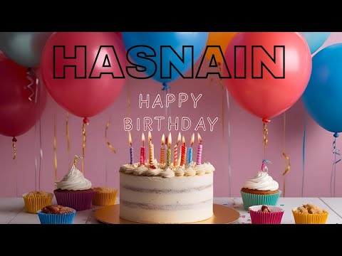 HASNAIN BIRTHDAY SONG🎂🎵| HAPPY BIRTHDAY HASNAIN| FELIZ COMPLEAÑOS🥳|#hasnain #viralvideo #song #fyp