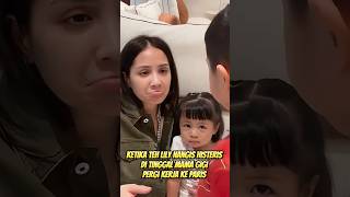 Download lagu teh lily nangis histeris mau di tinggal mama gigi ke paris 😭 #rayyanza #babylily #nagita #ytshorts mp3