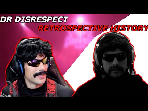 History of dr disrespect retrospective