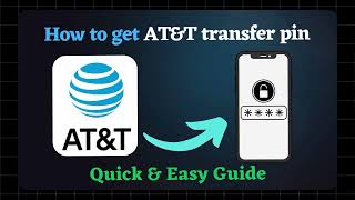 How to Get AT&T Transfer PIN or AT&T Port Out Pin (FAST)