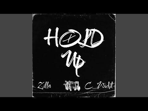 Hold Up (feat. C-WidIt_10x)