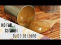 How To Make No Fail Caramel From Condensed Milk