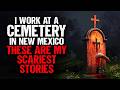 I Work At A Cemetery In New Mexico These Are My SCARIEST Stories