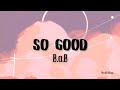 B.o.B - So Good (Lyrics)