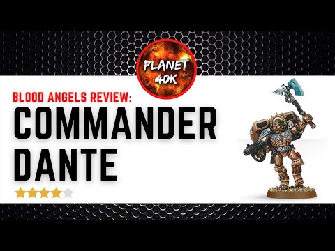 Blood Angels Ep. 2 COMMANDER DANTE Review / Tactics  - 9th Edition Codex - Warhammer 40k