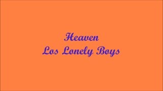 Heaven (Cielo) - Los Lonely Boys (Lyrics - Letra)