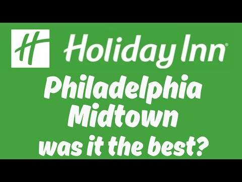 Holiday Inn Philadelphia Midtown Was it the best  in Philadelphia PA USA