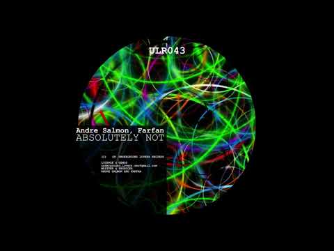 Andre Salmon, Farfan - Absolutely Not (Original Mix)