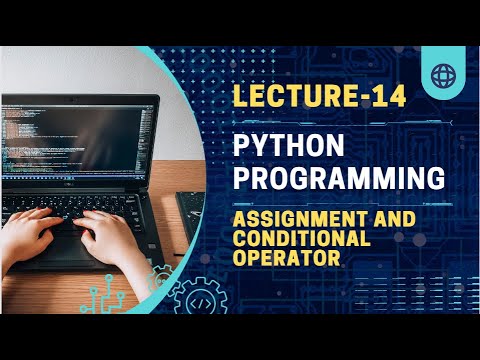 Lecture 14 Assignment And Conditional Operators Python Programming For Beginners Python Tutorial