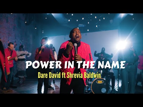 Dare David - Power In The Name Ft Shrevia Baldwin [Video]