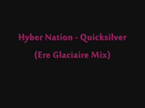 Hyber Nation - Quicksilver (Ere Glaciaire Mix)