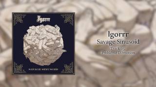 Igorrr -  Problème D'émotion