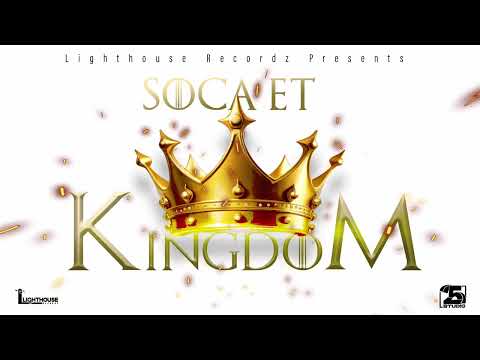 Soca ET - Kingdom (Soca 2025)