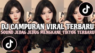 Download lagu DJ CAMPURAN VIRAL TIK TOK 2025 JEDAG JEDUG FULL BASS TERBARU mp3