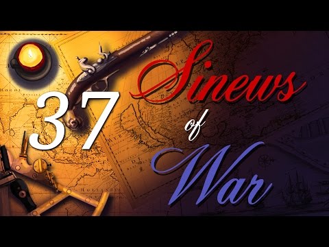 Sinews of War Episode 37 - Empire Total War United Provinces NLP (DarthMod)