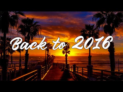 Back to 2016 ~ Throwback playlist ~ 2016 roadtrip vibes mix ~ Best Pop Songs 2016