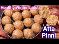 Atte Ki Pinni Laddu Healthy Winter Ladoo For Strong Bones Muscle Atte Ki Laddu Wheat Ladoo