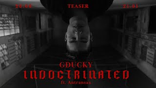 (MV Teaser) GDUCKY - INDOCTRINATED