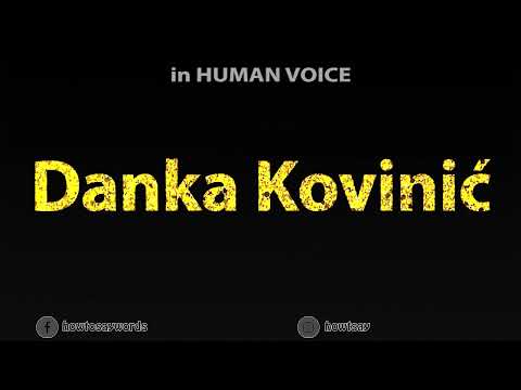 How To Pronounce Danka Kovinic