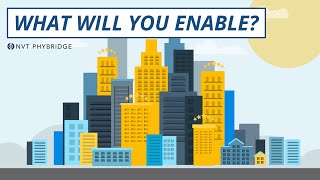 What Will You Enable? | NVT Phybridge Explainer Video | IP Made Simple